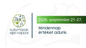 Kultúrházak éjjel-nappal 2026
